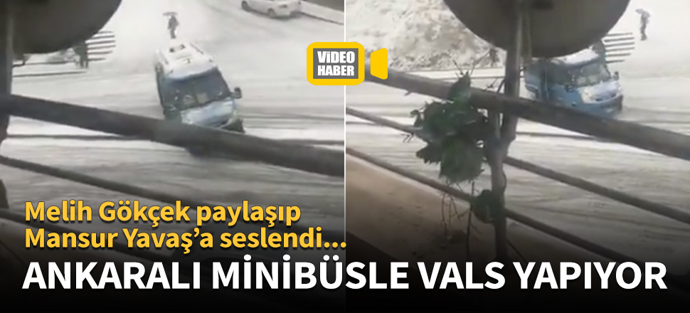 Ankaralı minibüsle vals yapıyor!