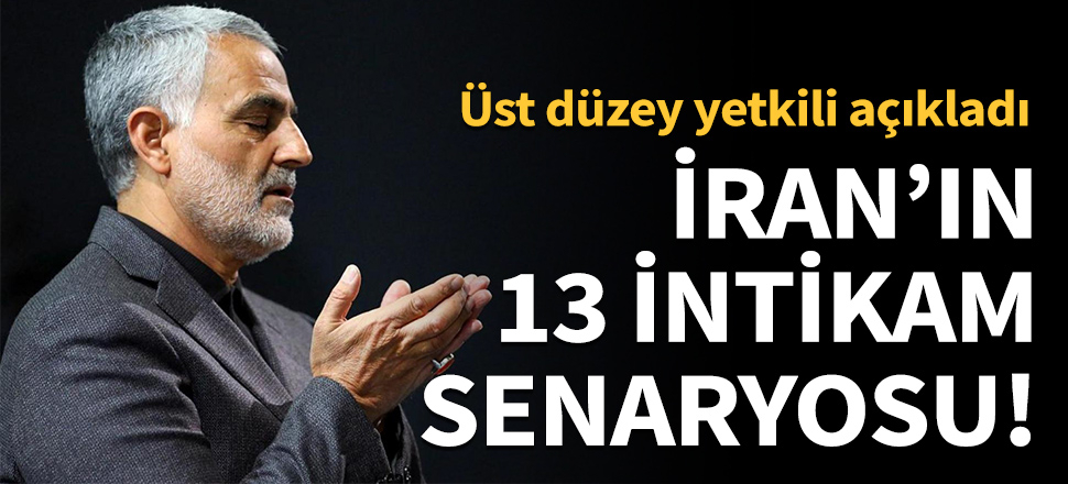 İran'dan 13 intikam senaryosu!