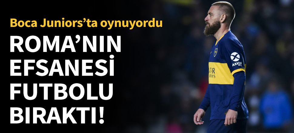 Roma'nın efsanesi Daniele De Rossi futbolu bıraktı!