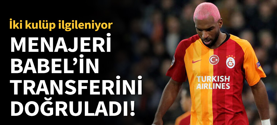 Babel'in menajerinden transfer açıklaması!