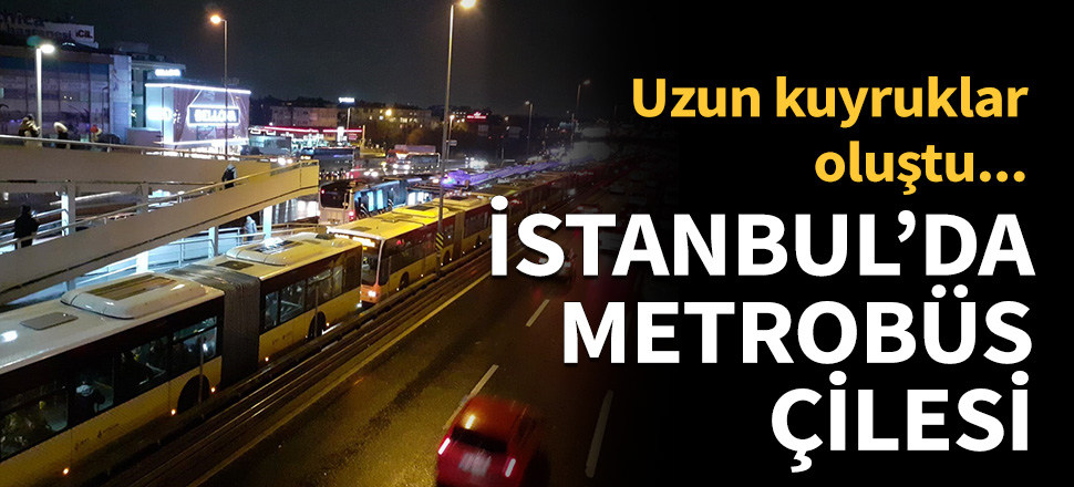 İstanbul'da metrobüs çilesi...