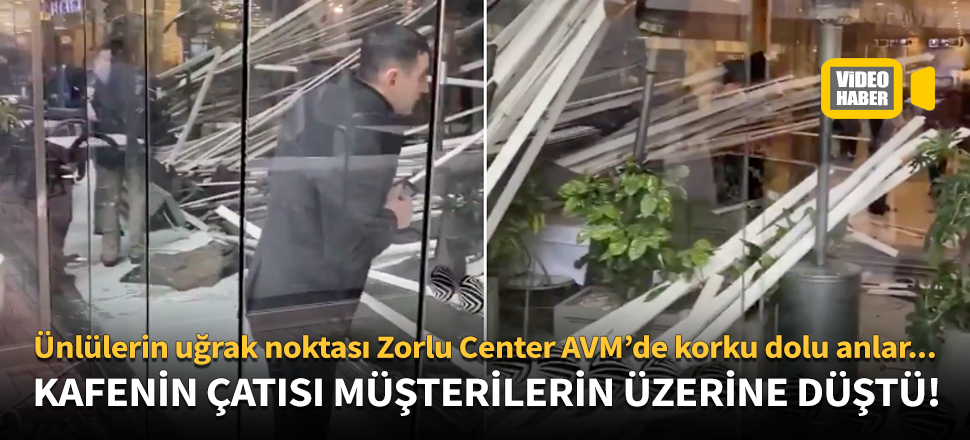 Zorlu Center AVM'de yer alan Beymen kafenin tavanı müşterilerin üzerine çöktü!