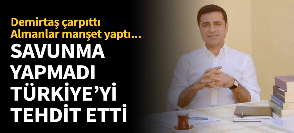 Demirtaş çarpıttı, Almanlar manşet yaptı...