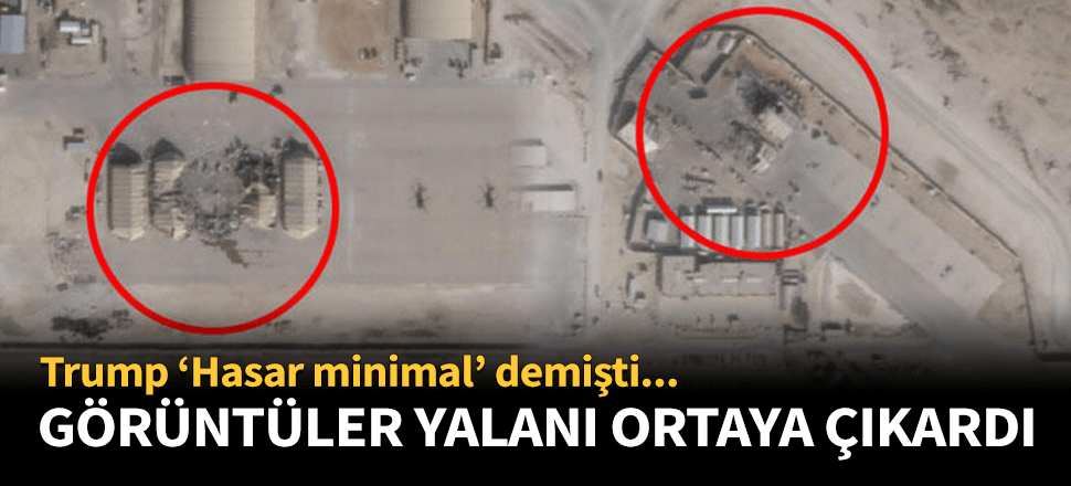 İran'ın vurduğu üslerin fotoğrafları yalanı ortaya çıkardı!