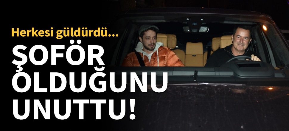 Acun Ilıcalı şoför olduğunu unuttu!