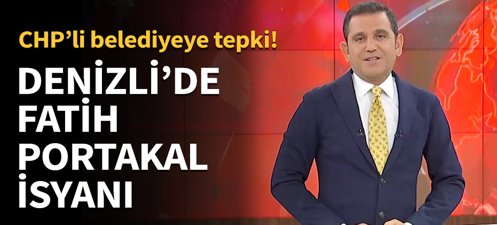 Denizli'de Fatih Portakal isyanı...