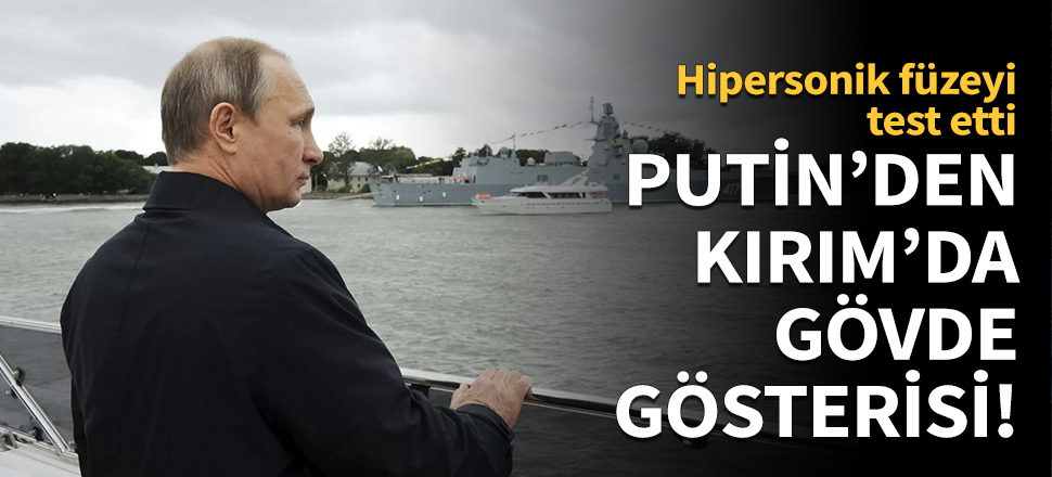 Putin'den Kırım'da gövde gösterisi!