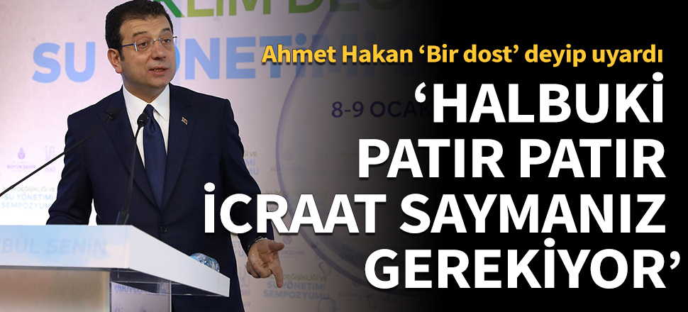 Ahmet Hakan'dan Ekrem İmamoğlu'na dostane uyarılar! 'Halbuki patır patır icraat saymanız gerekiyor...'