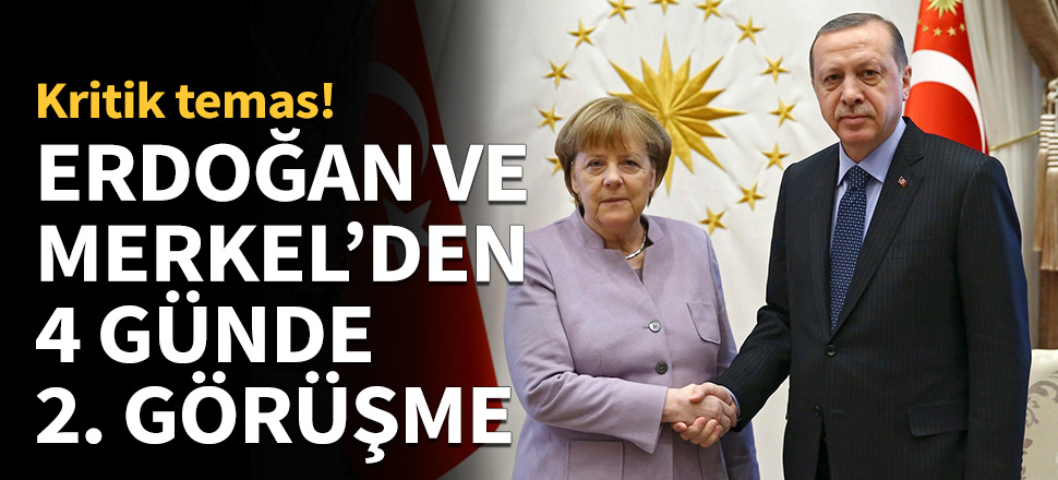 Cumhurbaşkanı Erdoğan Merkel'le görüştü...