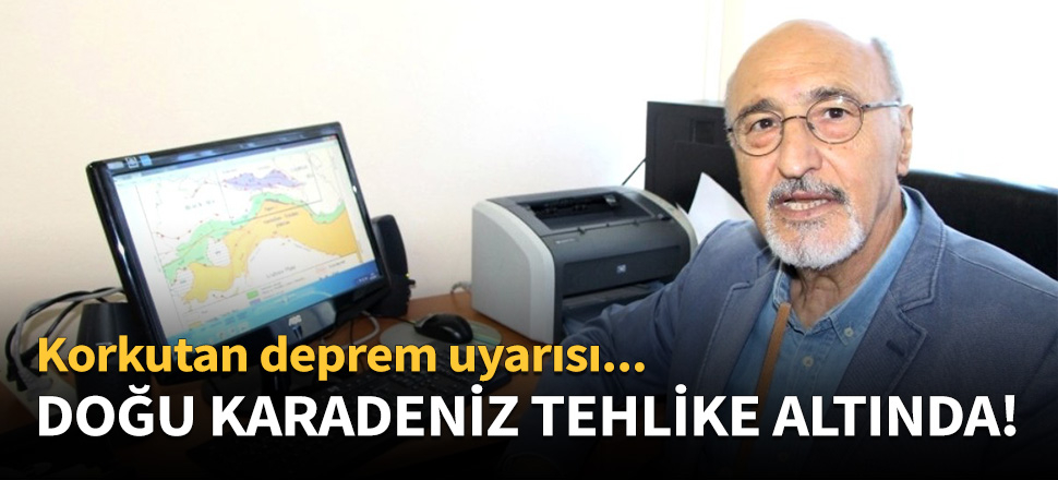 Doğu Karadeniz tehlike altında!