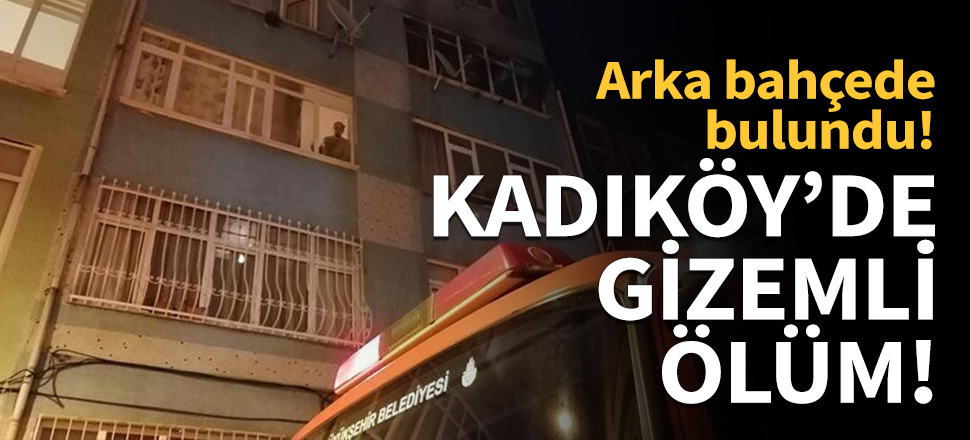 Kadıköy'de gizemli ölüm!