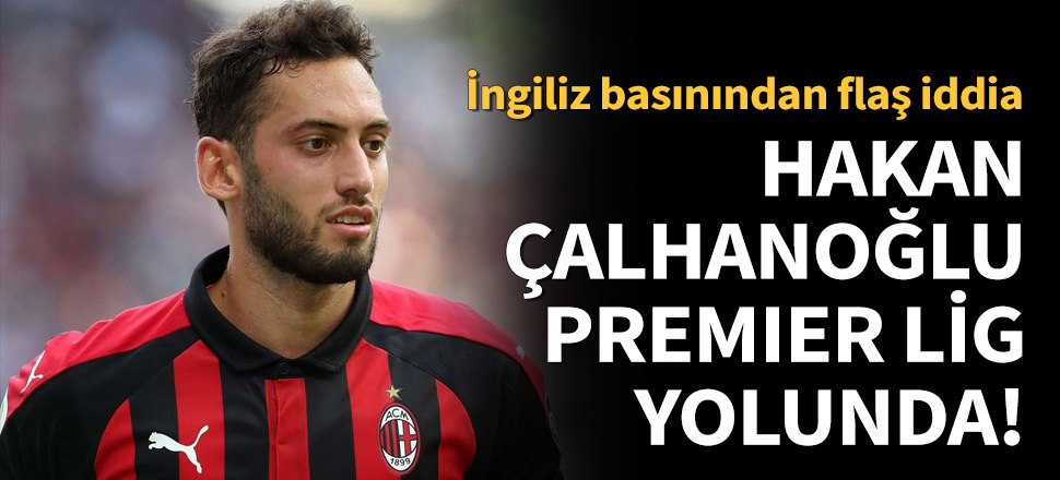 Hakan Çalhanoğlu, Arsenal'in radarında!