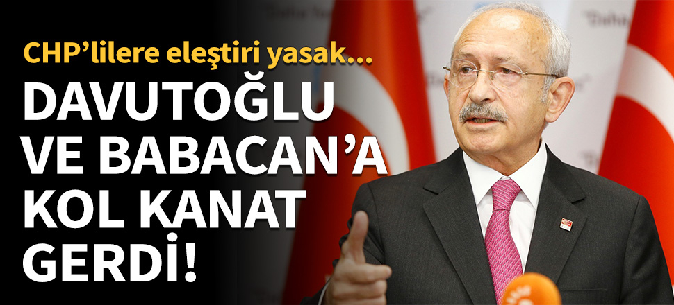 Kılıçdaroğlu, Davutoğlu ve Babacan'a kol kanat gerdi!