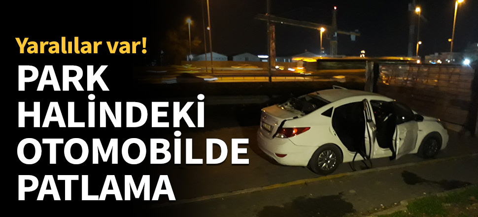 Bahçelievler'de otomobilde patlama...