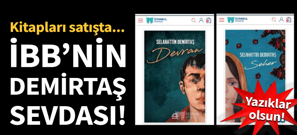 İBB'nin Demirtaş sevdası!