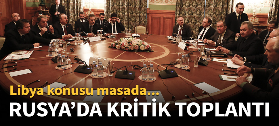 Çavuşoğlu ve Akar'ın kritik Libya toplantısı başladı!