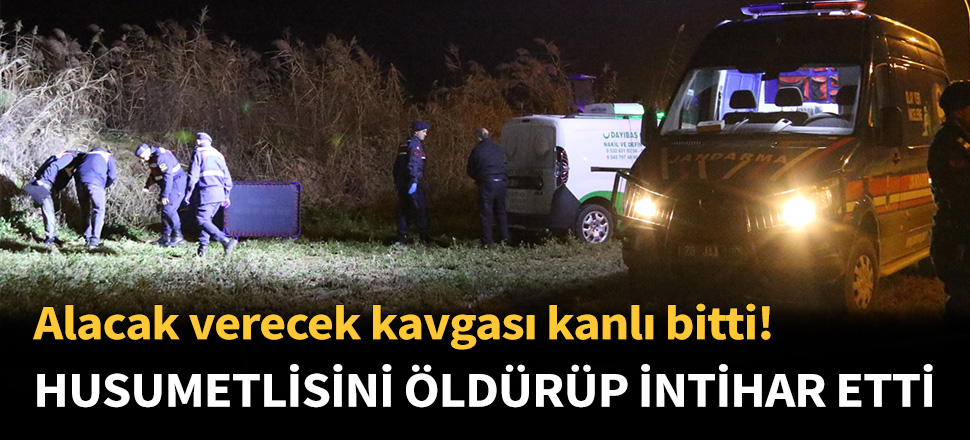 Husumetlisini öldürüp intihar etti!