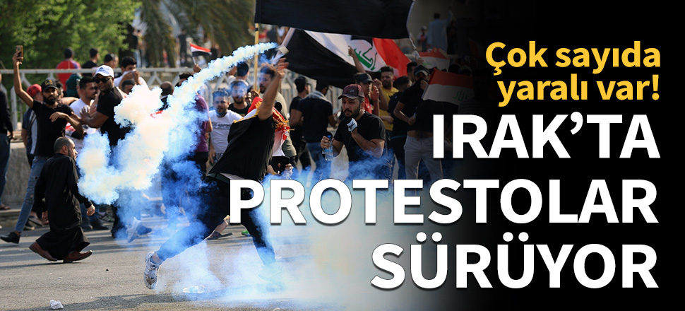 Irak'ta protestolar devam ediyor!