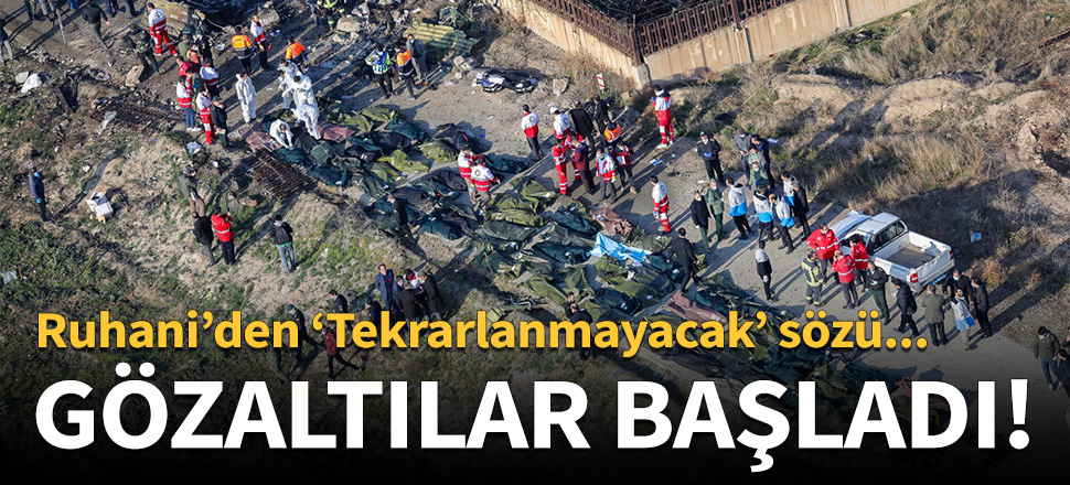 İran'da düşürülen uçakla ilgili gözaltılar başladı