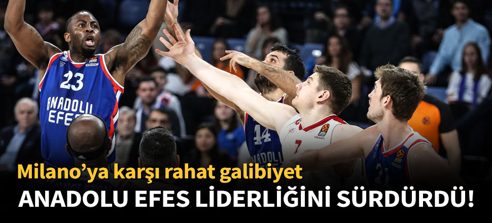 Anadolu Efes, Olimpia Milano'yu rahat geçti!