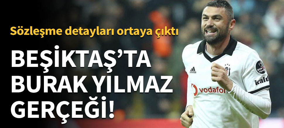 Beşiktaş'ta Burak Yılmaz gerçeği!