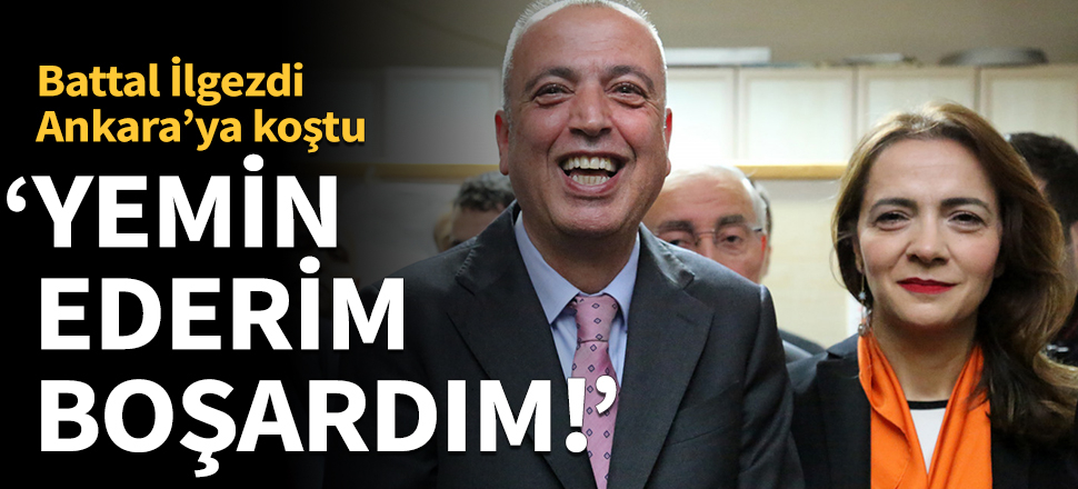 Battal İlgezdi Ankara'ya koştu: Yemin ederim boşardım!