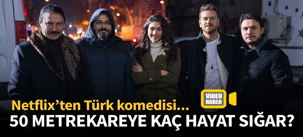 Netflix'ten yeni Türk dizisi 50m2!