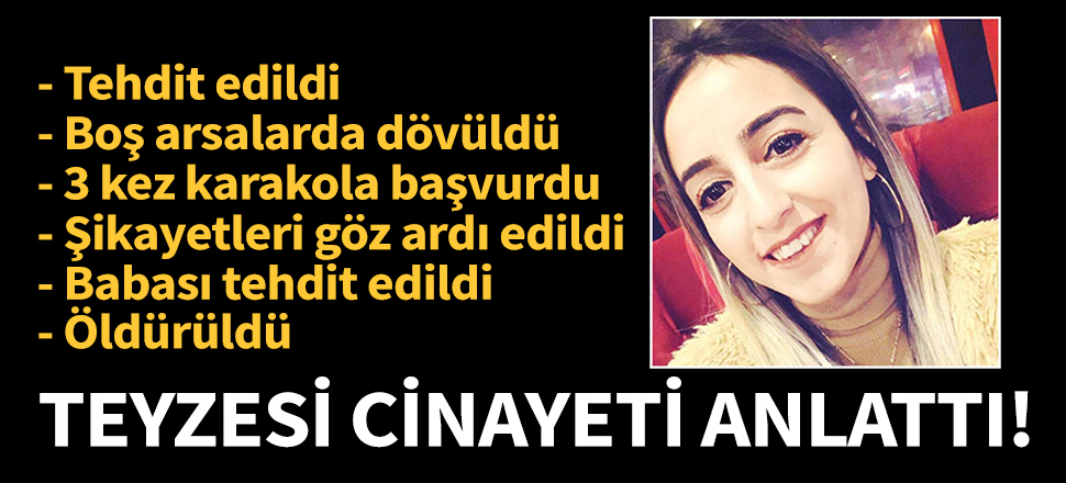 Bahçelievler'de öldürülen kadının teyzesinden kan donduran açıklamalar!
