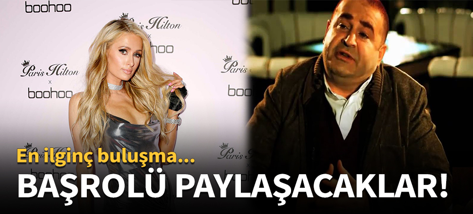 Şafak Sezer ve Paris Hilton aynı filmde!