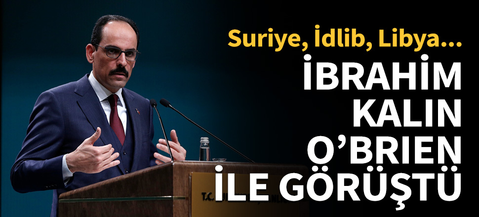 İbrahim Kalın'dan ABD ile kritik görüşme!