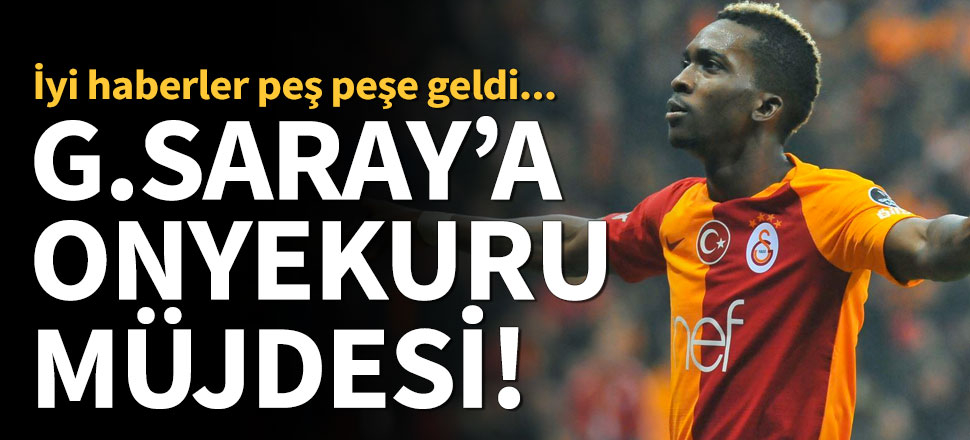 Galatasaray’a Onyekuru müjdesi!