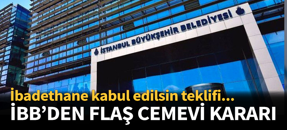 İBB'den flaş Cemevi kararı....