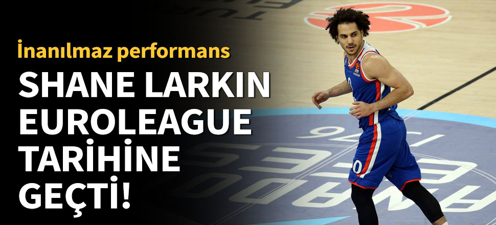 Shane Larkin tarihe geçti!