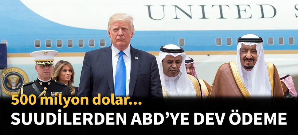 Suudilerden ABD'ye dev ödeme...