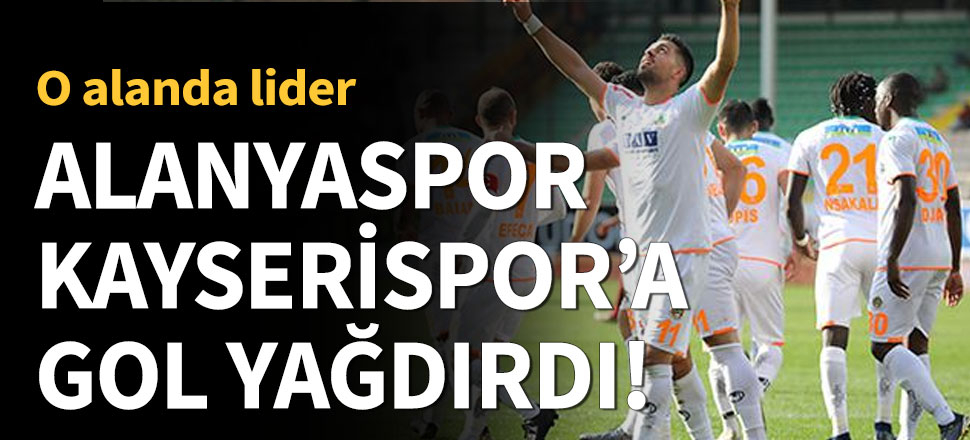 Alanyaspor gol yağdırdı!