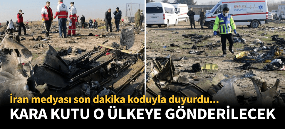 İran'dan kara kutu kararı! O ülkeye gönderecek...