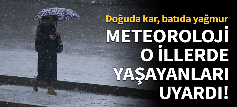 Meteoroloji o illerde yaşayanları uyardı!