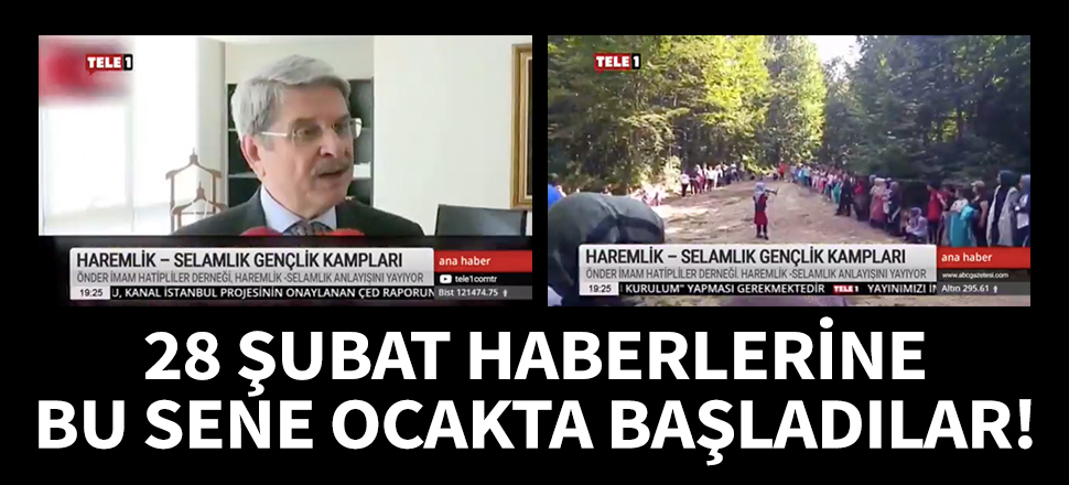 28 Şubat haberlerine bu sene ocakta başladılar!