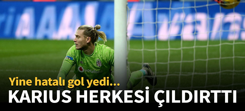 Loris Karius herkesi çıldırttı!
