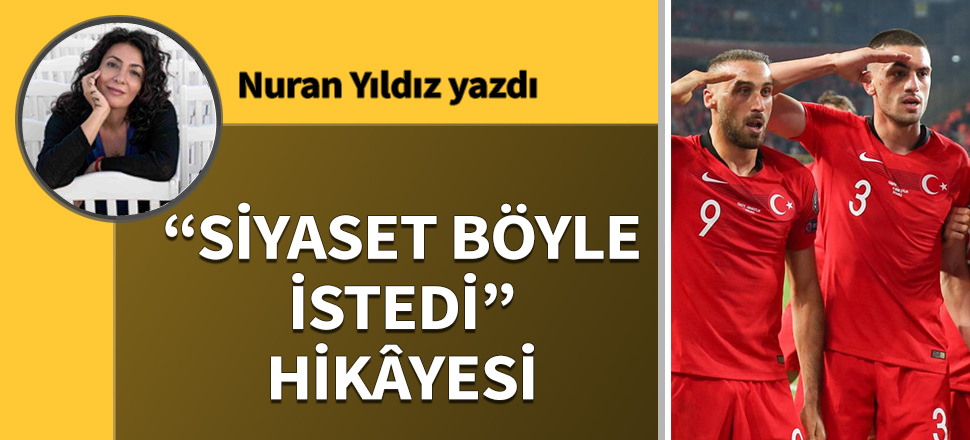 “Siyaset böyle istedi” hikâyesi