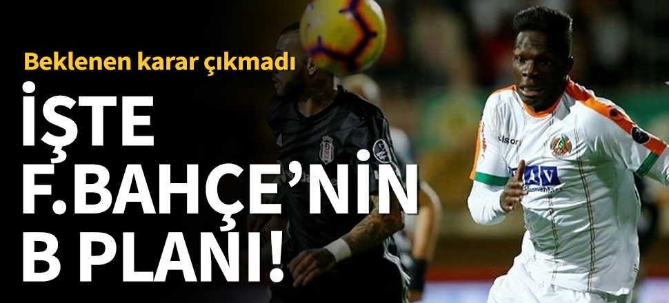 İşte Fenerbahçe'nin B planı!