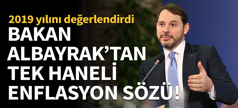 Bakan Albayrak'tan tek haneli enflasyon sözü
