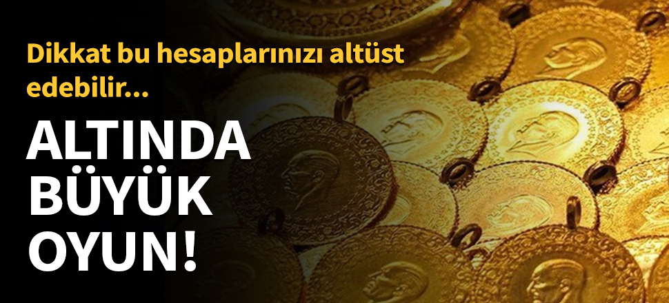 Çeyrek altında büyük oyun