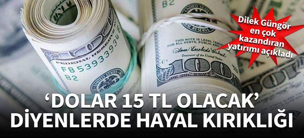 'Dolar 15 TL olacak' diyenlerde hayal kırıklığı!