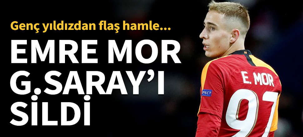 Emre Mor Galatasaray'ı sildi