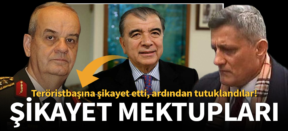 Başbuğ ve Kozinoğlu'nu Gülen'e şikayet etti!