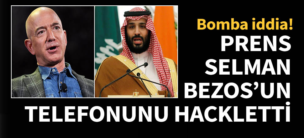 Prens Selman, Bezos'un telefonunu hackletti...