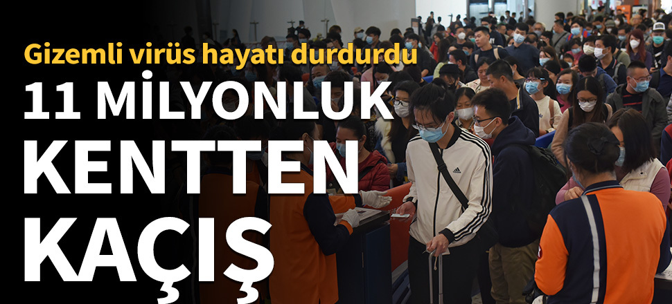 11 milyonluk kentten kaçış