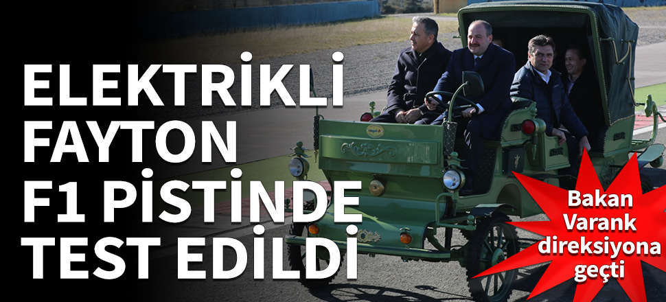 Bakan Varank, elektrikli faytonları test etti