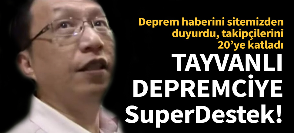 Tayvanlı depremciye SuperDestek!
